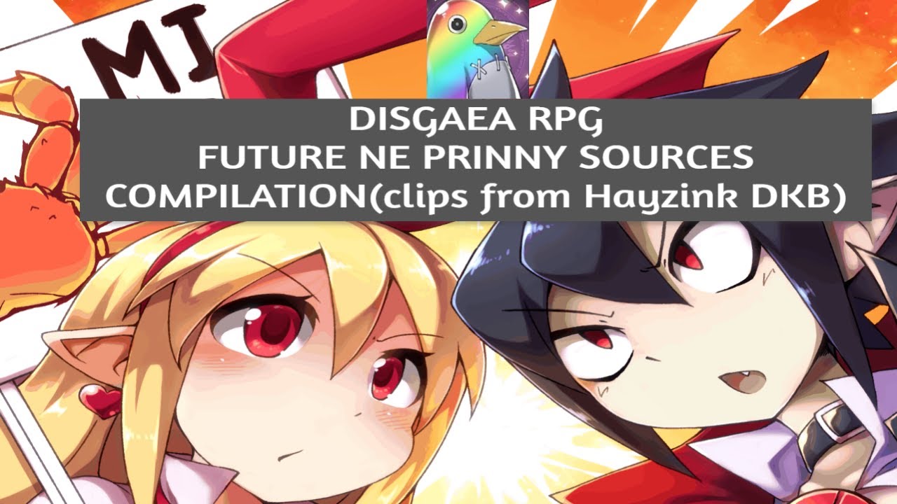 Disgaea RPG - Future NE Prinny sources compilation -clips from HayzinkDKB