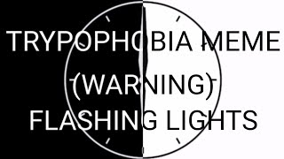 TRYPOPHOBIA MEME (flashing lights) (gacha life)