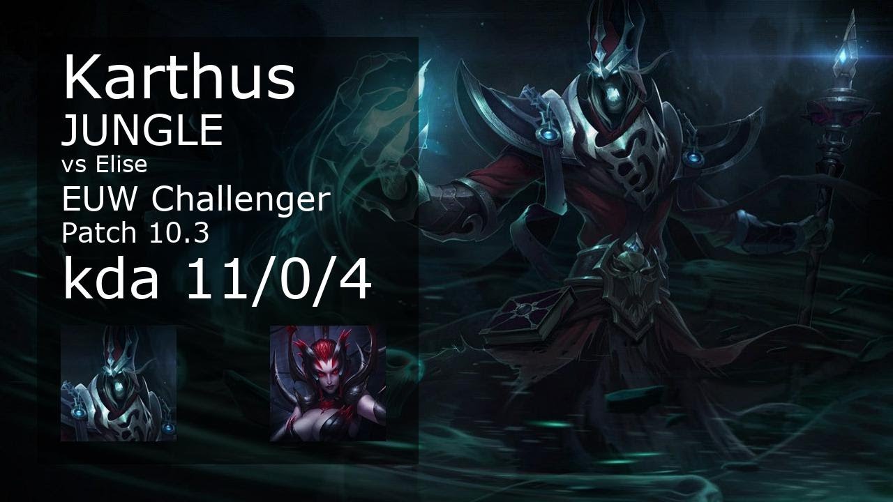 Karthus Jungle vs Elise - EUW Challenger 11/0/4 Patch 10.3 Gameplay