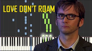 Love Don&#39;t Roam  - Doctor Who (Piano)