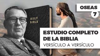 ESTUDIO COMPLETO DE LA BIBLIA - OSEAS 7 EPISODIO