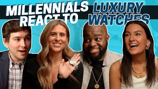 Millennials React to Luxury & Affordable Watches