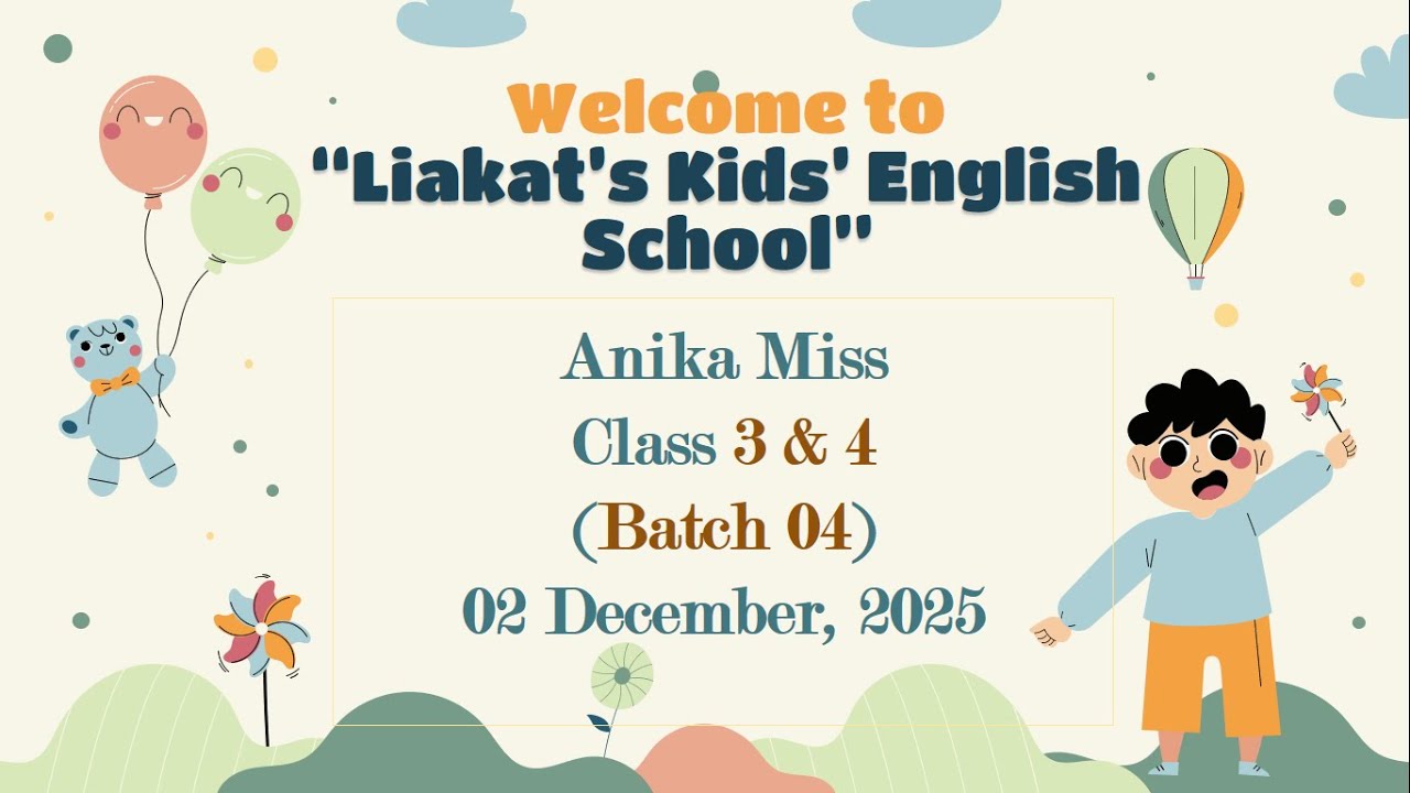 Anika Miss- Kids Spoken English: Class 3-4, (Batch-04) 02/12/2025