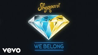 Sheppard - We Belong (Pseudo Video)