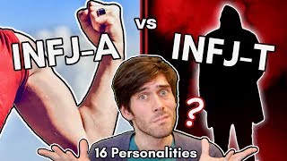 INFJ-A vs INFJ-T... What's the Difference? (16 Personalities Test)