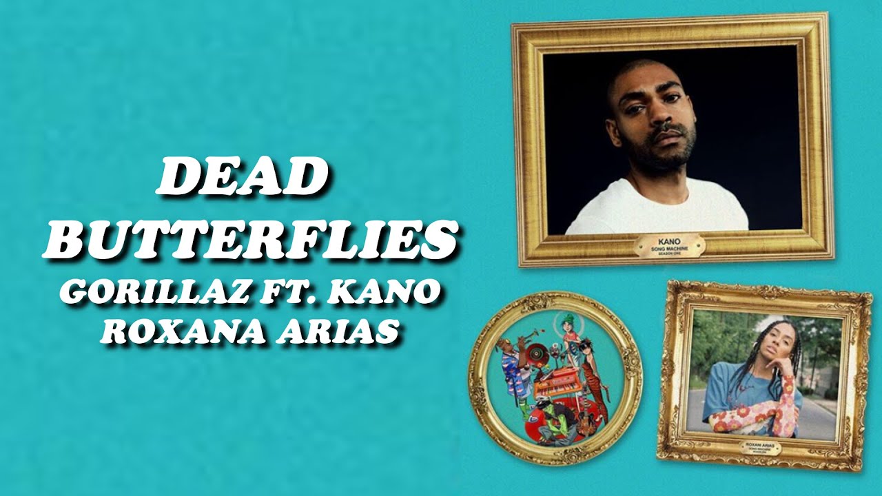 Dead Butterflies - Gorillaz ft. Kano & Roxana Arias (Lyrics - Sub. Español)