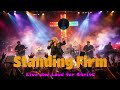 Standing Firm - Live and Loud for Christ