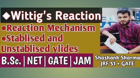 Wittig Reaction and mechanism|B.Sc.|NET|GATE|JAM