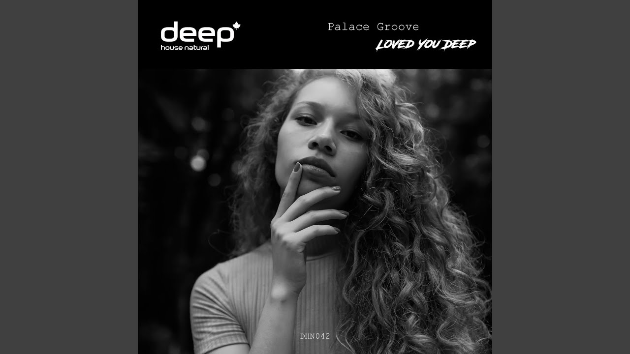 Loved You Deep - YouTube