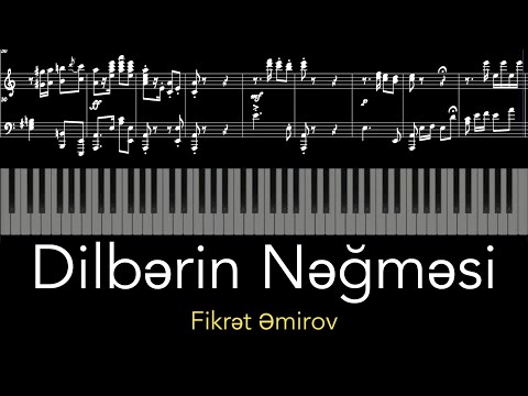 Dilbərin Nəğməsi [Piano Tutorial] - Fikrət Əmirov
