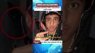 15-year-old boy kills classmate with knife#news #breakingnews