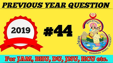 PREVIOUS YEAR QUESTIONS AND SOLUTIONS OF BHU 2019/ CONDENSE MATTER PHYSICS/MSC ENTRANCE/DU,JNU,CUCET