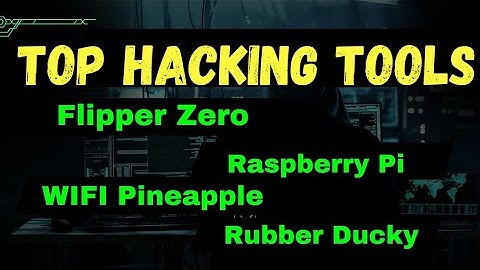 Top Hacking Tools : Raspberry Pi, Flipper Zero & More!
