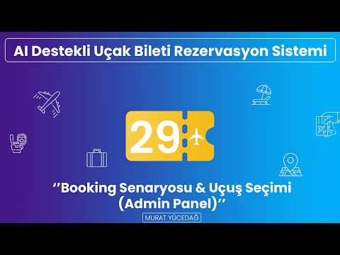 AI Destekli Uçak Bileti Rezervasyon Sistemi #29 - Booking Senaryosu & Uçuş Seçimi (Admin Panel)