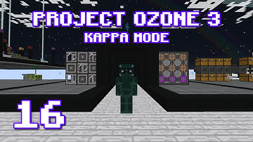 Project Ozone 3 Kappa Mode [16] - Auto-crafting!