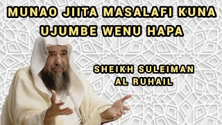 Masalafi Uchwara Kuna Ujumbe Wenu Hapa | Sheikh Suleiman Al Ruhaili