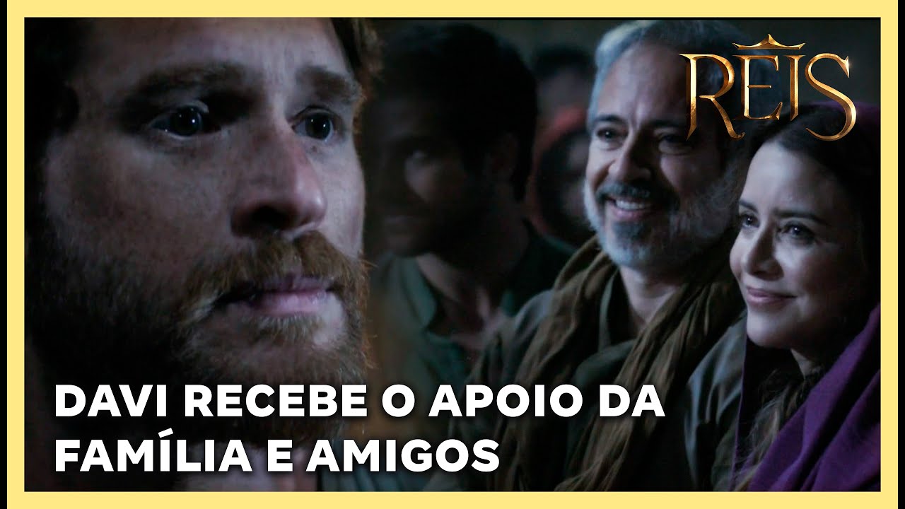 HISTÓRIA DO REI DAVI: Davi recebe o apoio da família e amigos