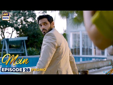 New! Mein | Episode 28 | Promo | Wahaj Ali | Ayeza Khan | Ary Digital