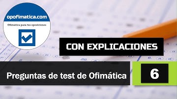 💥Test 6 Preguntas de Ofimática e Informática (Windows, Word, Excel, Access) ▶ EXAMEN RESUELTO