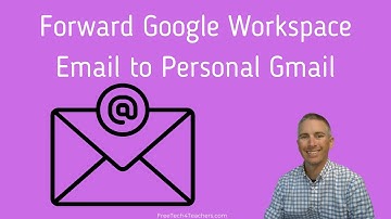 How to Automatically Forward Google Workspace Email to Personal Gmail