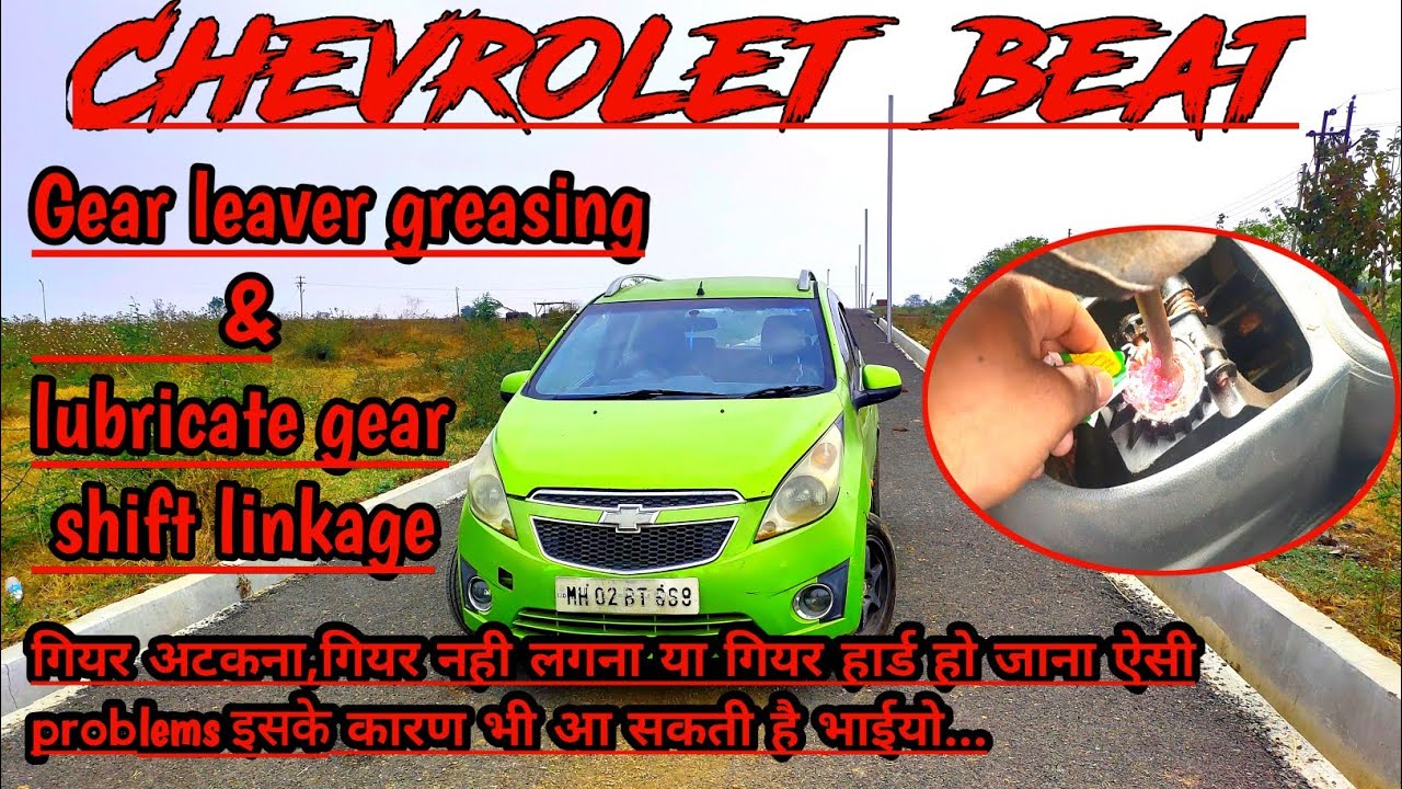 Chevrolet beat gear leaver greasing gear leaver greasing for car