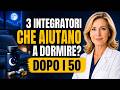 Top 3 Integratori Sonno Over 50