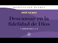 Descansar en la fidelidad de Dios – Meditación Diaria