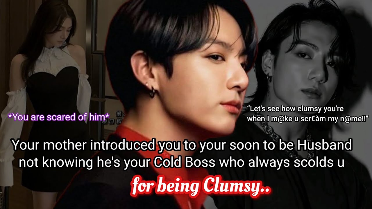 Jungkook ff When your mom introduced you to your soon to be husband but he's your cold CEO boss..
