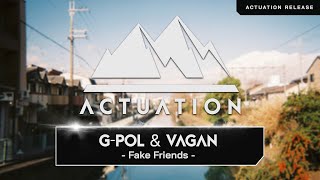 G-POL & VAGAN - Fake Friends