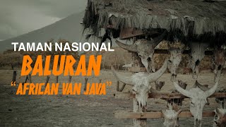 BALURAN NATIONAL PARK 2020! Cinematic video trip | WillBeAmazingStory