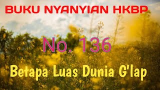 BN 136 BETAPA LUAS DUNIA G'LAP /Bidang Dope Naholomi #bn , #bn136, #lagurohani
