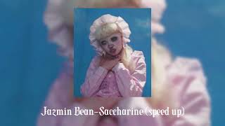 Jazmin Bean-Saccharine (speed up)