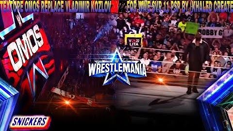 DOWNLOAD TEXTURE OMOS WRESTLEMAIN REPLACE 2K22 FOR WWE SVR 11 PSP BY (KHALED CREATE)
