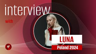 INTERVIEW • LUNA (🇵🇱 Poland Eurovision 2024)