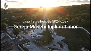 Lagu Tema Periode Pelayanan GMIT; 2024-2027