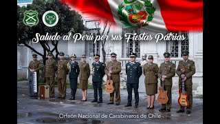 Orfeón Nacional de Carabineros de Chile saluda al Perú por sus fiestas patrias