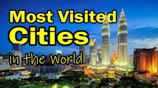 12 Most Visited Cities in The World 2024