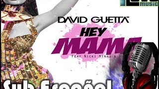 David Guetta - Hey Mama Ft Nicki Minaj, Bebe Rexha & Afrojack Subtitulado Español