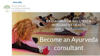 MIU's Bachelor's in Ayurveda & Integrative Health: Become an Ayurveda Consultant