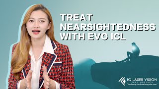 Clear Your Vision: Discover the Benefits of EVO ICL for Nearsightedness Correction!