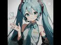 ★★★★HATSUNE MIKU★★★★