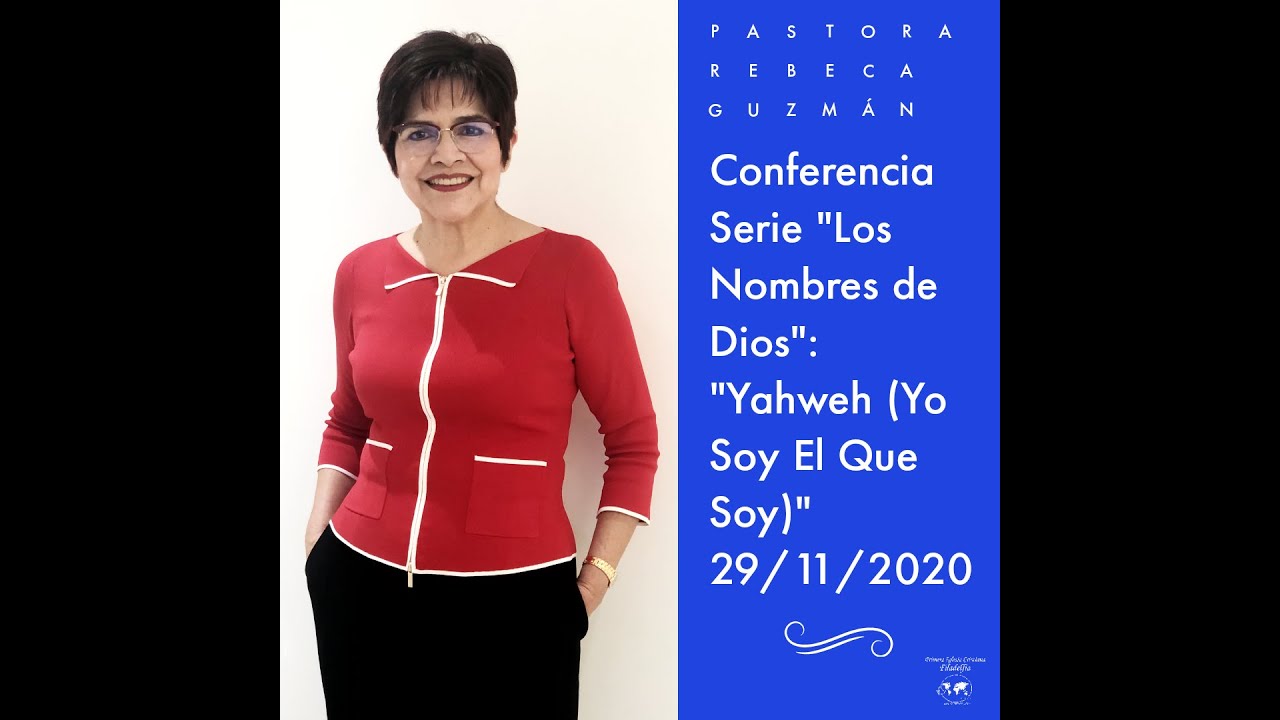 Serie "Los Nombres de Dios": Yahweh (Yo Soy El Que Soy) | (29/11/2020)