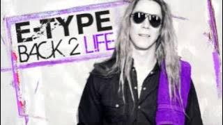 E-Type - Back 2 Life (New single 2011)