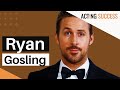 Techniques dacteur  ryan gosling