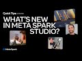 Meta spark quick tips  whats new in meta spark studio