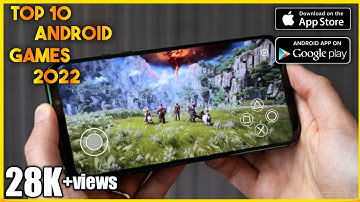 Top 10 Best New Android Games Of 2022 (Online/Offline)
