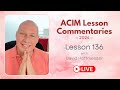 A course in miracles lesson 136 david hoffmeister living church ministries