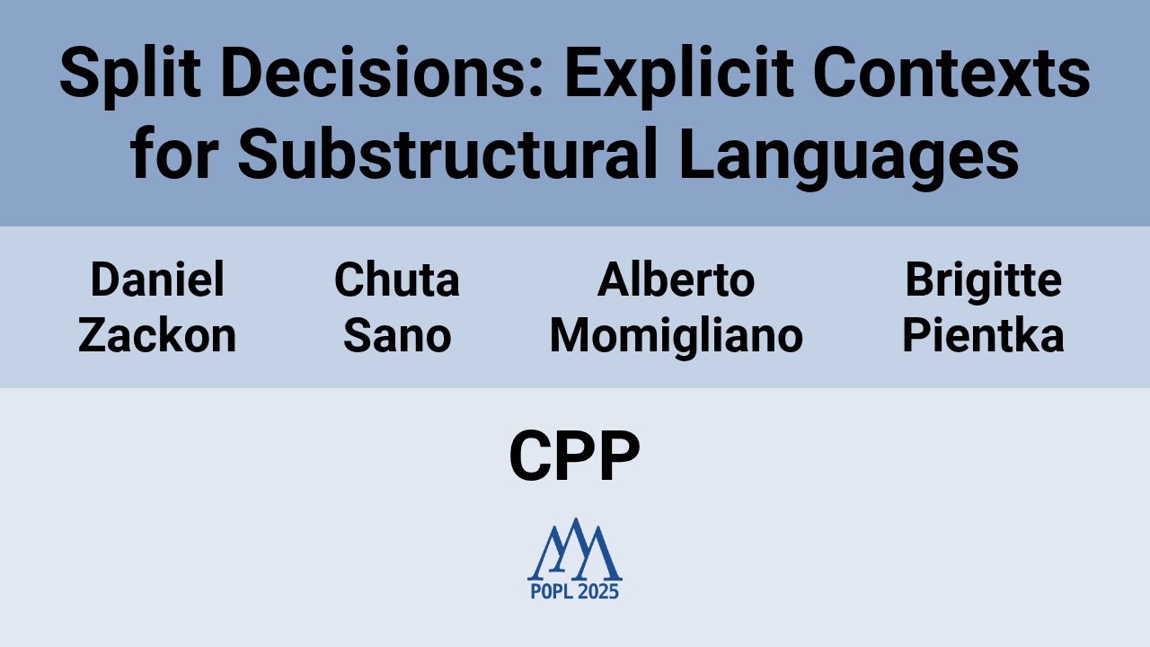 [CPP'25] Split Decisions: Explicit Contexts for Substructural Languages ...