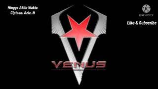 Hingga Akhir Waktu_VENUS Band Belitang (Official Music Audio)