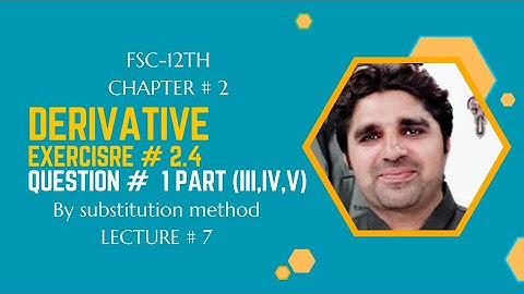 Exercise 2.4|Question # 1 part (iii,iv,v) | Derivative | FSC-12th Math|ICS
